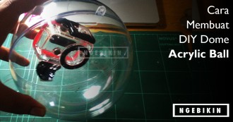 Cara membuat DIY dome acrylic ball ngebikin.com